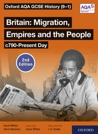 Oxford AQA GCSE History (9-1): Britain: Migration, Empires and the People c790-Present Day Student Book Second Edition ebook [DRM] - Aaron Wilkes - ebook