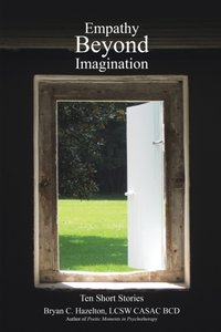 Empathy Beyond Imagination [DRM] - Bryan C. Hazelton LCSW CASAC BCD - ebook