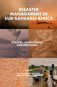 Disaster Management in Sub-Saharan Africa [DRM] - Roland Azibo Balgah - ebook