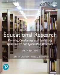 Educational Research: Planning, Conducting, and Evaluating Quantitative and Qualitative Research, Global Edition [DRM] - John W. Creswell - ebook
