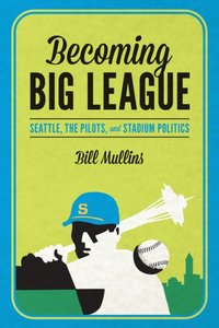 Becoming Big League [DRM] - Bill Mullins - ebook