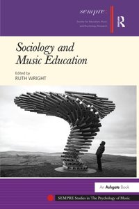 Sociology and Music Education [DRM] - Ruth Wright - ebook