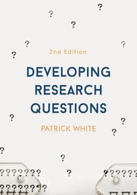 Developing Research Questions [DRM] - White Patrick White - ebook