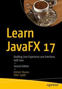 Learn JavaFX 17 [DRM] - Kishori Sharan - ebook