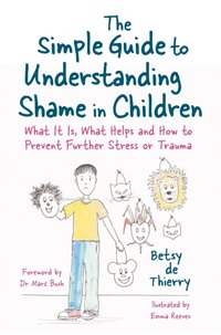 Simple Guide to Understanding Shame in Children [DRM] - Emma Reeves - ebook