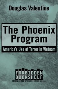Phoenix Program [DRM] - Douglas Valentine - ebook
