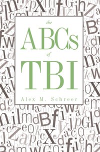 Abcs of Tbi [DRM] - Alex M. Scheer - ebook