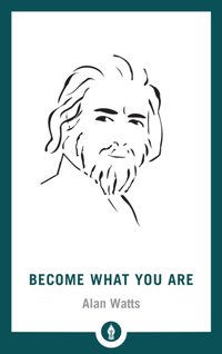 Become What You Are [DRM] - Alan W. Watts - ebook