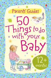 50 things to do with your baby 12+ months [DRM] - Shelagh McNicholas - ebook