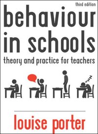 EBOOK: Behaviour in Schools: Theory and practice for teachers [DRM] - Louise Porter - ebook