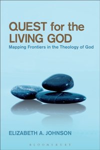 Quest for the Living God [DRM] - Johnson Elizabeth A. Johnson - ebook