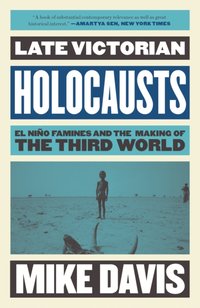 Late Victorian Holocausts [DRM] - Mike Davis - ebook