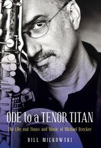 Ode to a Tenor Titan [DRM] - Bill Milkowski - ebook