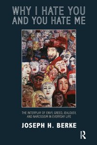 Why I Hate You and You Hate Me [DRM] - Joseph H. Berke - ebook