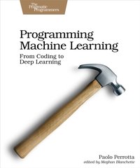 Programming Machine Learning [DRM] - Paolo Perrotta - ebook