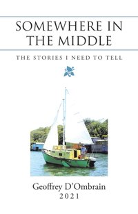 Somewhere in the Middle [DRM] - Geoffrey D'Ombrain - ebook