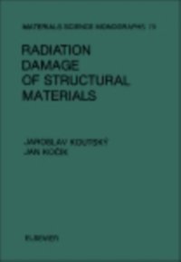 Radiation Damage of Structural Materials [DRM] - J. Kocik - ebook