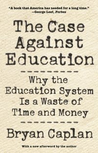 Case against Education [DRM] - Bryan Caplan - ebook