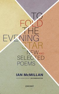 To Fold the Evening Star [DRM] - Ian McMillan - ebook