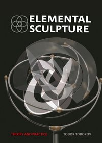 Elemental Sculpture [DRM] - Todor Todorov - ebook