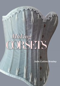 Making Corsets [DRM] - Julie Collins Brealey - ebook