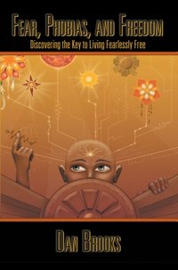 Fear, Phobias and Freedom [DRM] - Dan Brooks - ebook