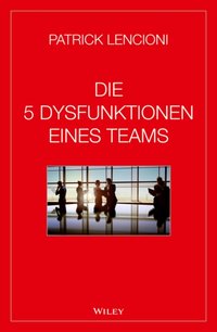 Die 5 Dysfunktionen eines Teams [DRM] - Andreas Schieberle - ebook