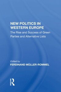 New Politics In Western Europe [DRM] - Ferdinand Muller-Rommel - ebook