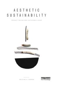 Aesthetic Sustainability [DRM] - Kristine Harper - ebook