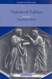 Visions of Politics: Volume 1, Regarding Method [DRM] - Quentin Skinner - ebook