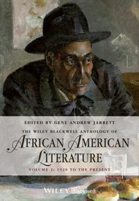 Wiley Blackwell Anthology of African American Literature, Volume 2 [DRM] - Gene Andrew Jarrett - ebook