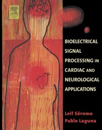 Bioelectrical Signal Processing in Cardiac and Neurological Applications [DRM] - Pablo Laguna - ebook