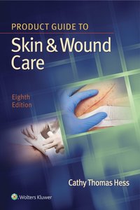 Product Guide to Skin & Wound Care [DRM] - Cathy Hess - ebook