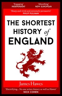 Shortest History of England [DRM] - James Hawes - ebook