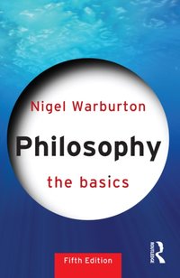 Philosophy: The Basics [DRM] - Nigel Warburton - ebook