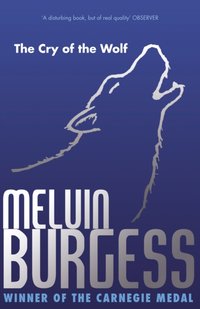 The Cry of the Wolf [DRM] - Melvin Burgess - ebook