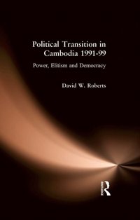 Political Transition in Cambodia 1991-99 [DRM] - David Roberts - ebook
