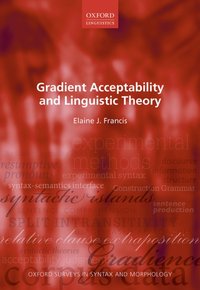 Gradient Acceptability and Linguistic Theory [DRM] - Elaine J. Francis - ebook