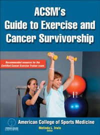 ACSM's Guide to Exercise and Cancer Survivorship [DRM] - Melinda L. Irwin - ebook