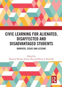 Civic Learning for Alienated, Disaffected and Disadvantaged Students [DRM] - Kerry J Kennedy - ebook