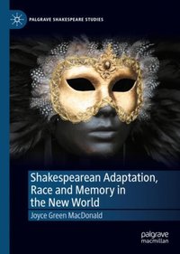 Shakespearean Adaptation, Race and Memory in the New World [DRM] - Joyce Green MacDonald - ebook