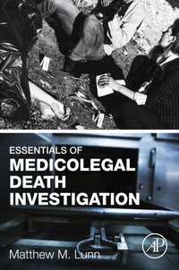 Essentials of Medicolegal Death Investigation [DRM] - Matthew M. Lunn - ebook