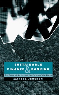 Sustainable Finance and Banking [DRM] - Marcel Jeucken - ebook