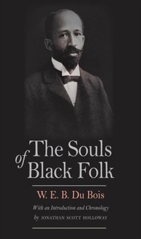 Souls of Black Folk [DRM] - Du Bois W. E. B. Du Bois - ebook