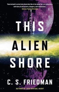This Alien Shore [DRM] - Friedman C.S. Friedman - ebook