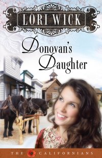 Donovan's Daughter [DRM] - Lori Wick - ebook