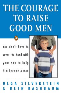 Courage to Raise Good Men [DRM] - Beth Rashbaum - ebook