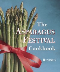 Asparagus Festival Cookbook [DRM] - Glenda Hushaw - ebook