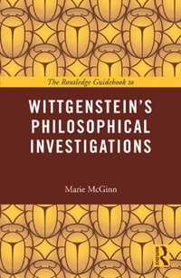 Routledge Guidebook to Wittgenstein's Philosophical Investigations [DRM] - Marie McGinn - ebook