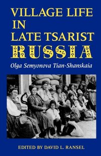 Village Life in Late Tsarist Russia [DRM] - David L. Ransel - ebook